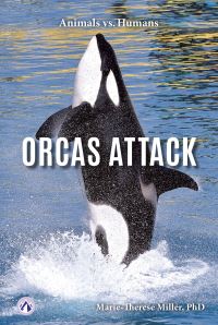 Book Cover for Orcas Attack. Hardcover by MarieTherese Miller