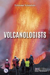 Book Cover for Volcanologists. Paperback by Julie Kentner