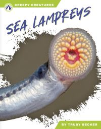 Book Cover for Sea Lampreys by Trudy Becker