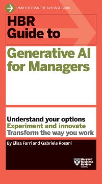 Book Cover for HBR Guide to Generative AI for Managers by Elisa Farri, Gabriele Rosani