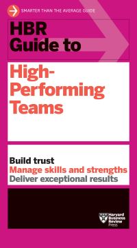 Book Cover for HBR Guide to High-Performing Teams by Harvard Business Review