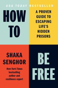 Book Cover for How to Be Free by Shaka Senghor
