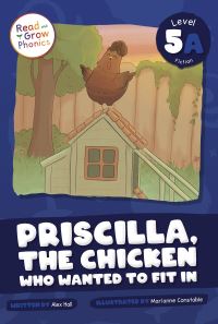 Book Cover for Priscilla, the Chicken Who Wanted to Fit In Hardcover by Alex Hall