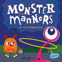 Book Cover for Monster Manners on the Playground. Hardcover by Charis Mather