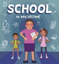 Book Cover for School in My Lifetime. Paperback by Rebecca PhillipsBartlett
