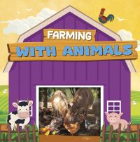 Book Cover for Farming With Animals. Hardcover by Charis Mather
