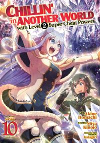 Book Cover for Chillin' in Another World With Level 2 Super Cheat Powers (Manga) Vol. 10 by Miya Kinojo