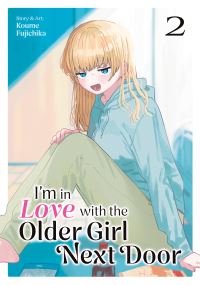 Book Cover for I'm in Love With the Older Girl Next Door Vol. 2 by Koume Fujichika