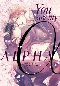 Book Cover for You Are My Alpha by Arata Asanae