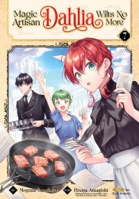 Book Cover for Magic Artisan Dahlia Wilts No More (Manga) Vol. 7 by Hisaya Amagishi