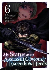 Book Cover for My Status as an Assassin Obviously Exceeds the Hero's (Manga) Vol. 6 by Matsuri Akai