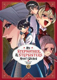 Book Cover for My Stepmother and Stepsisters Aren't Wicked Vol. 6 by Otsuji