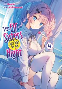 Book Cover for The Elf Sisters Can't Wait for the Night Vol. 4 by Kei Hozumi