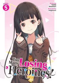 Book Cover for Too Many Losing Heroines! (Light Novel) Vol. 5 by Takibi Amamori