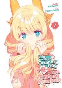 Book Cover for Life With an Ordinary Guy Who Reincarnated Into a Total Fantasy Knockout Vol. 7 by Yu Tsurusaki