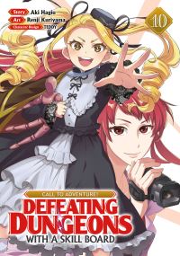 Book Cover for CALL TO ADVENTURE! Defeating Dungeons With a Skill Board (Manga) Vol. 10 by Aki Hagiu