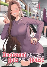 Book Cover for Imaizumi Brings All the Gals to His House Vol. 4 by Gorou Nori