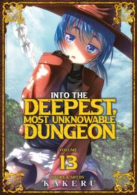 Book Cover for Into the Deepest, Most Unknowable Dungeon Vol. 13 by Kakeru