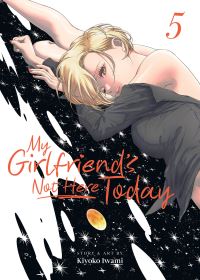 Book Cover for My Girlfriend's Not Here Today Vol. 5 by Kiyoko Iwami