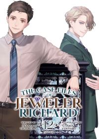 Book Cover for The Case Files of Jeweler Richard (Light Novel) Vol. 12 by Nanako Tsujimura