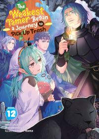 Book Cover for The Weakest Tamer Began a Journey to Pick Up Trash (Light Novel) Vol. 12 by Honobonoru500