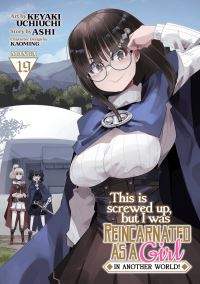 Book Cover for This Is Screwed Up, but I Was Reincarnated as a GIRL in Another World! (Manga) Vol. 19 by Ashi