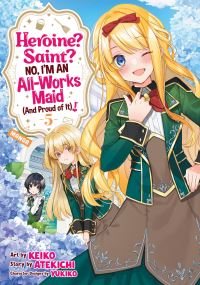 Book Cover for Heroine? Saint? No, I'm an All-Works Maid (And Proud of It)! (Manga) Vol. 5 by Atekichi