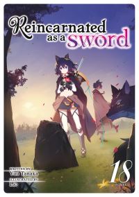 Book Cover for Reincarnated as a Sword (Light Novel) Vol. 18 by Yuu Tanaka