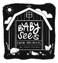 Book Cover for Baby Sees Farm Animals by Janna Steagall