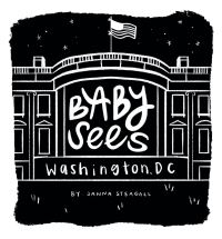 Book Cover for Baby Sees Washington, DC by Janna Steagall