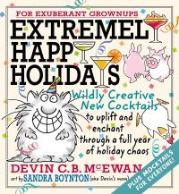 Book Cover for Extremely Happy Holidays for Exuberant Grown-Ups by Devin C B McEwan