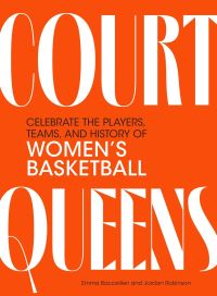 Book Cover for Court Queens by Emma Baccellieri, Jordan Robinson