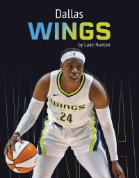 Book Cover for Dallas Wings. Hardcover by Luke Hanlon