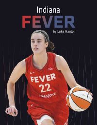 Book Cover for Indiana Fever. Hardcover by Luke Hanlon