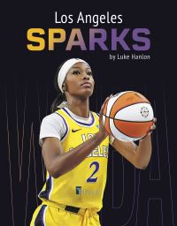 Book Cover for Los Angeles Sparks. Paperback by Luke Hanlon
