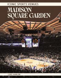 Book Cover for Madison Square Garden by Luke Hanlon