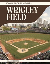 Book Cover for Wrigley Field by Charlie Beattie