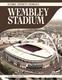 Book Cover for Wembley Stadium by Charlie Beattie