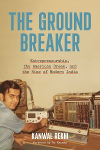Book Cover for The Groundbreaker by Kanwal Rekhi