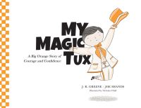 Book Cover for My Magic Tux by J R Greene, Joe Shands