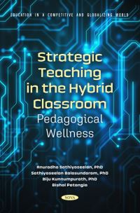 Book Cover for Strategic Teaching in the Hybrid Classroom by Anuradha Sathiyaseelan, Sathiyaseelan Balasundaram, Biju Kunnumpurath, Bishal Patangia