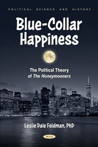 Book Cover for Blue-Collar Happiness by Leslie Dale Feldman