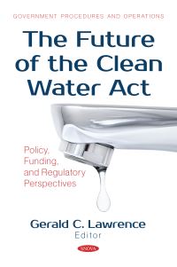 Book Cover for The Future of the Clean Water Act by Gerald C Lawrence