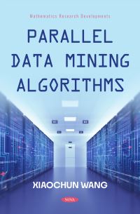Book Cover for Parallel Data Mining Algorithms by Xiaochun Wang