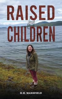 Book Cover for Raised by Children by R H Mansfield