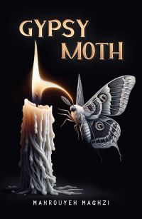 Book Cover for Gypsy Moth by Mahrouyeh Maghzi