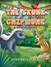 Book Cover for The Skunk and the Chipmunk by Constance Clarke