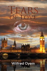 Book Cover for Tears of Love by Wilfred Oyem