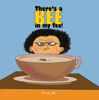 Book Cover for There's a Bee in My Tea! by Garry Yee