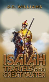 Book Cover for Isaiah Travels to the Great Water by J T Williams